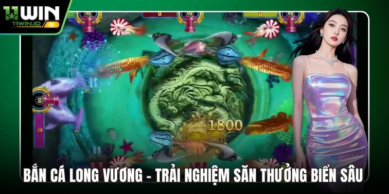 Bắn Cá Long Vương