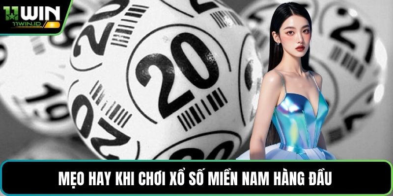 Mẹo hay khi chơi xổ số miền Nam hàng đầu 