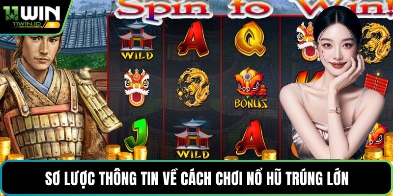 Sơ lược thông tin về cách chơi nổ hũ trúng lớn