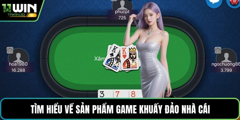Tìm hiểu về sản phẩm game khuấy đảo nhà cái