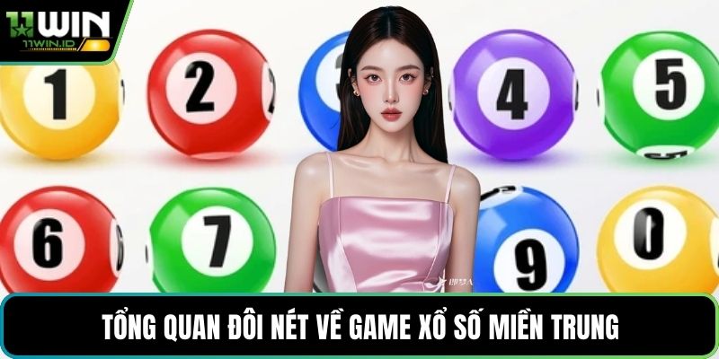 Tổng quan đôi nét về game Xổ số miền Trung